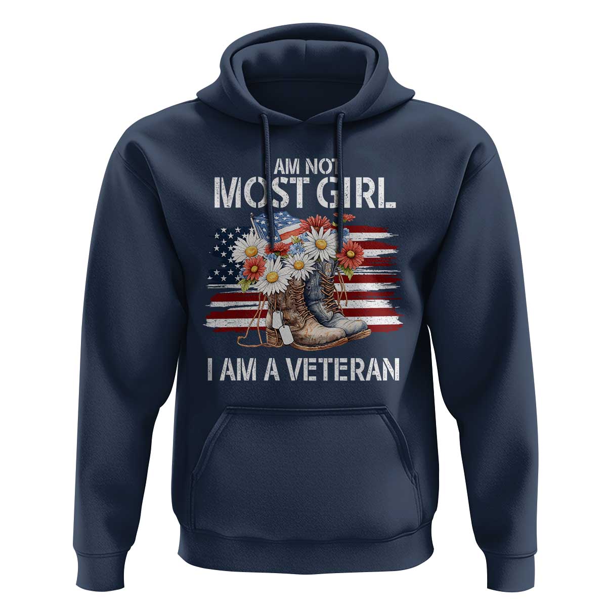 I Am Not Most Girl I Am A Veteran Hoodie Female Veteran Combat Boots - Wonder Print Shop