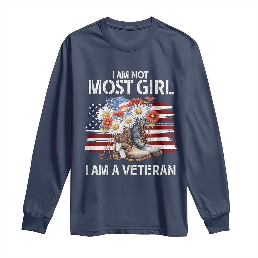 I Am Not Most Girl I Am A Veteran Long Sleeve Shirt Female Veteran Combat Boots - Wonder Print Shop