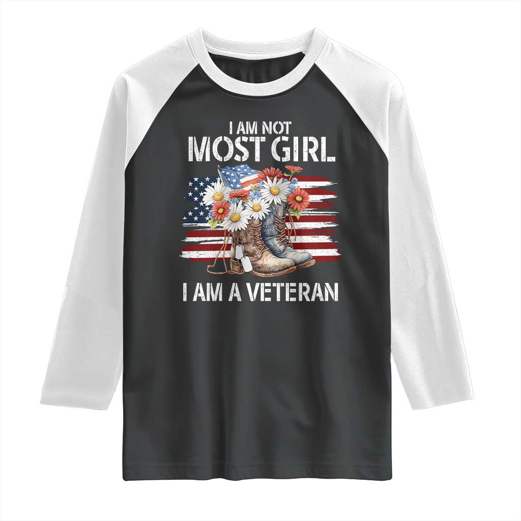 I Am Not Most Girl I Am A Veteran Raglan Shirt Female Veteran Combat Boots - Wonder Print Shop