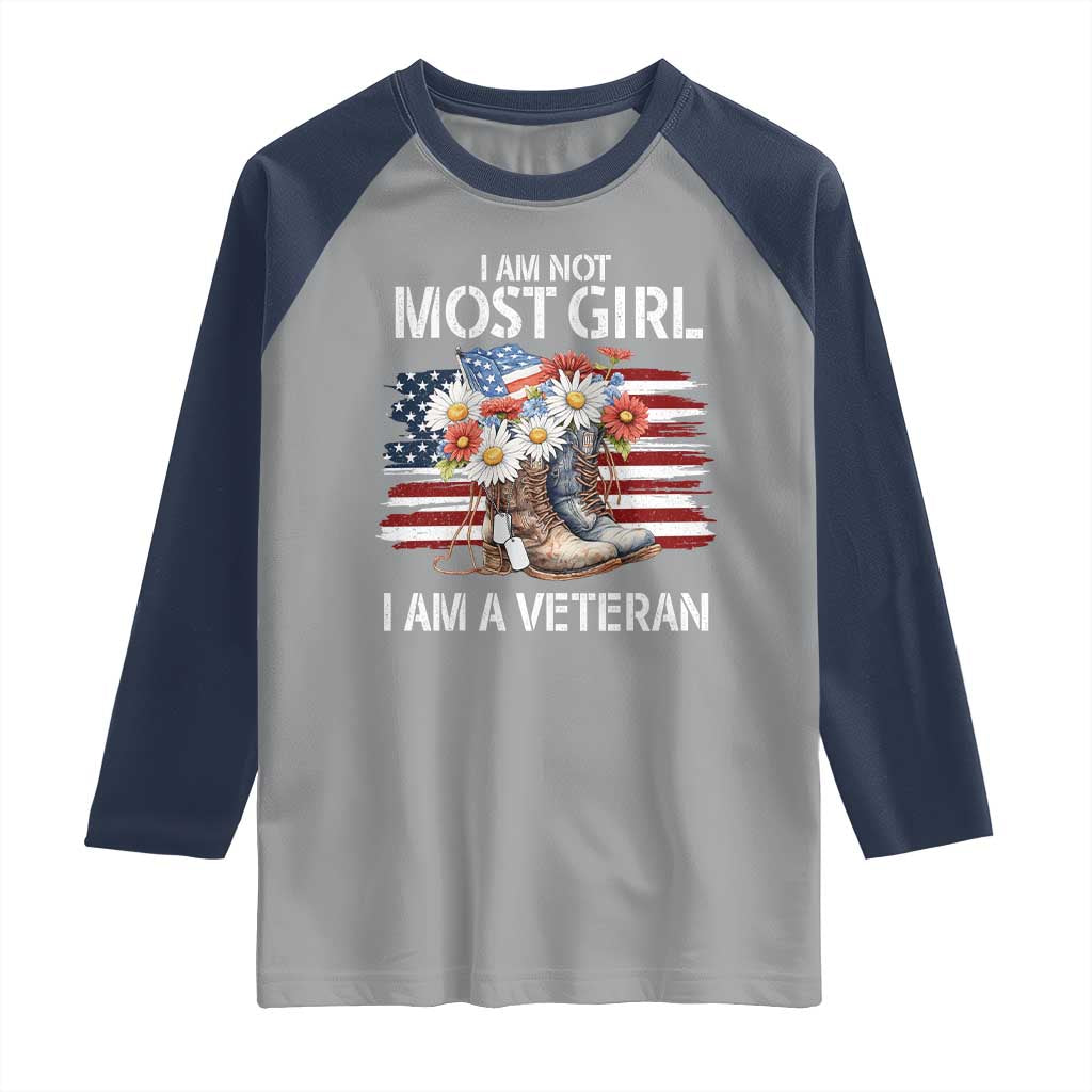 I Am Not Most Girl I Am A Veteran Raglan Shirt Female Veteran Combat Boots - Wonder Print Shop