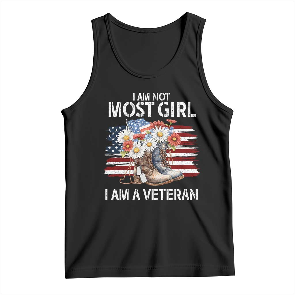 I Am Not Most Girl I Am A Veteran Tank Top Female Veteran Combat Boots - Wonder Print Shop