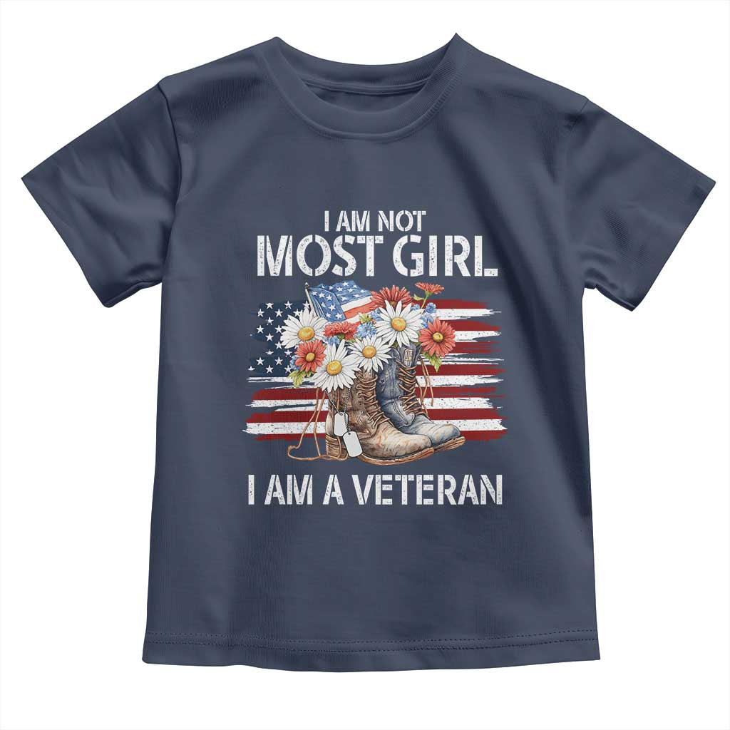 I Am Not Most Girl I Am A Veteran Toddler T Shirt Female Veteran Combat Boots - Wonder Print Shop