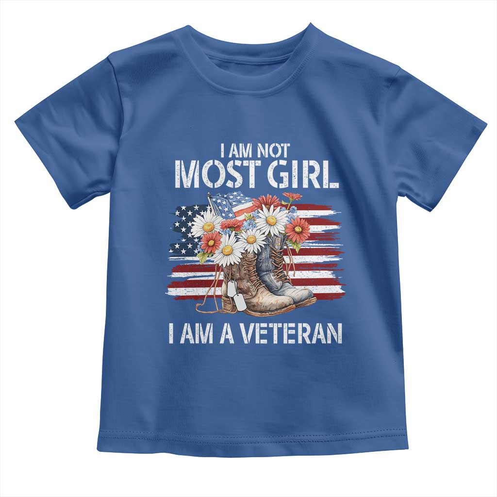 I Am Not Most Girl I Am A Veteran Toddler T Shirt Female Veteran Combat Boots - Wonder Print Shop