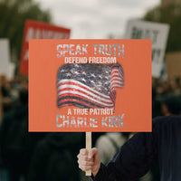Speak Truth Defend Freedom A True Patriot Charlie Kirk Protest Sign Vintage American Flag - Wonder Print Shop