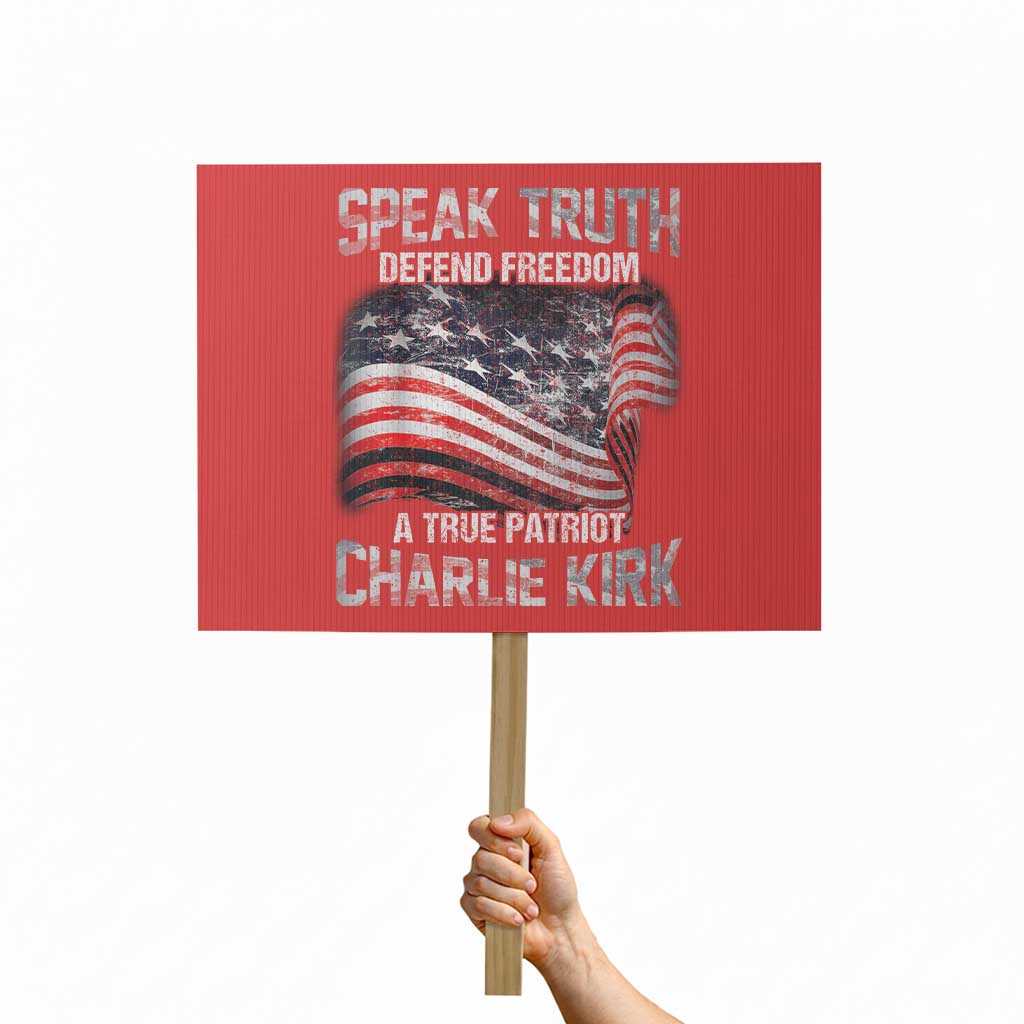 Speak Truth Defend Freedom A True Patriot Charlie Kirk Protest Sign Vintage American Flag - Wonder Print Shop