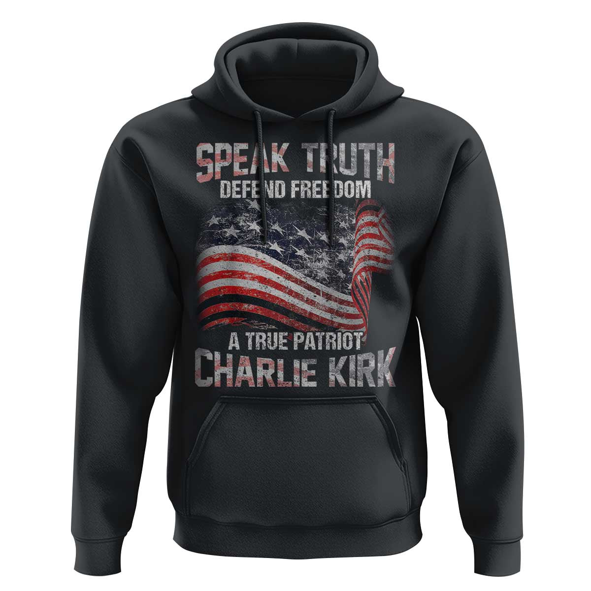 Speak Truth Defend Freedom A True Patriot Charlie Kirk Hoodie Vintage American Flag - Wonder Print Shop