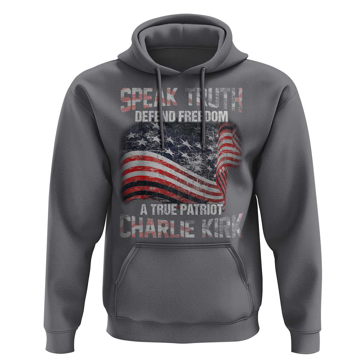 Speak Truth Defend Freedom A True Patriot Charlie Kirk Hoodie Vintage American Flag - Wonder Print Shop