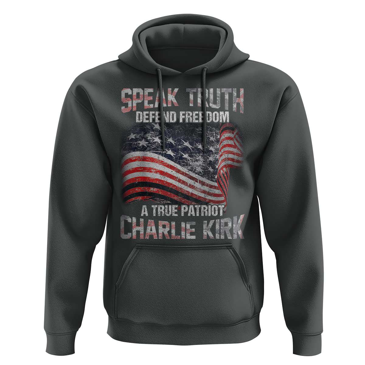 Speak Truth Defend Freedom A True Patriot Charlie Kirk Hoodie Vintage American Flag - Wonder Print Shop
