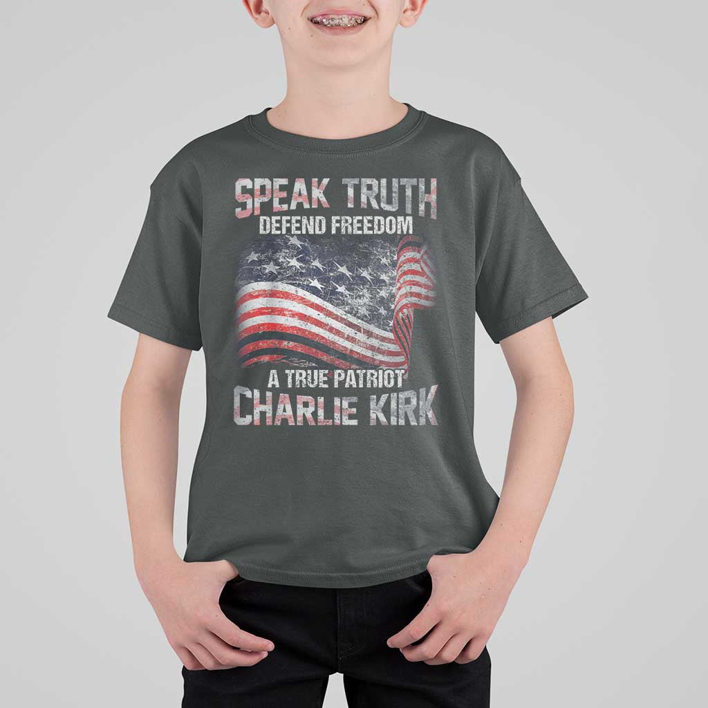 Speak Truth Defend Freedom A True Patriot Charlie Kirk T Shirt For Kid Vintage American Flag - Wonder Print Shop