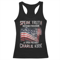 Speak Truth Defend Freedom A True Patriot Charlie Kirk Racerback Tank Top Vintage American Flag - Wonder Print Shop