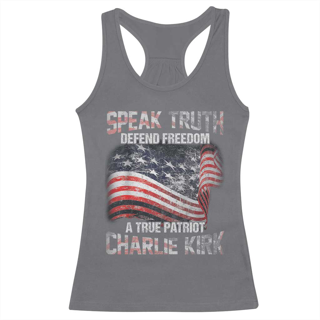 Speak Truth Defend Freedom A True Patriot Charlie Kirk Racerback Tank Top Vintage American Flag - Wonder Print Shop