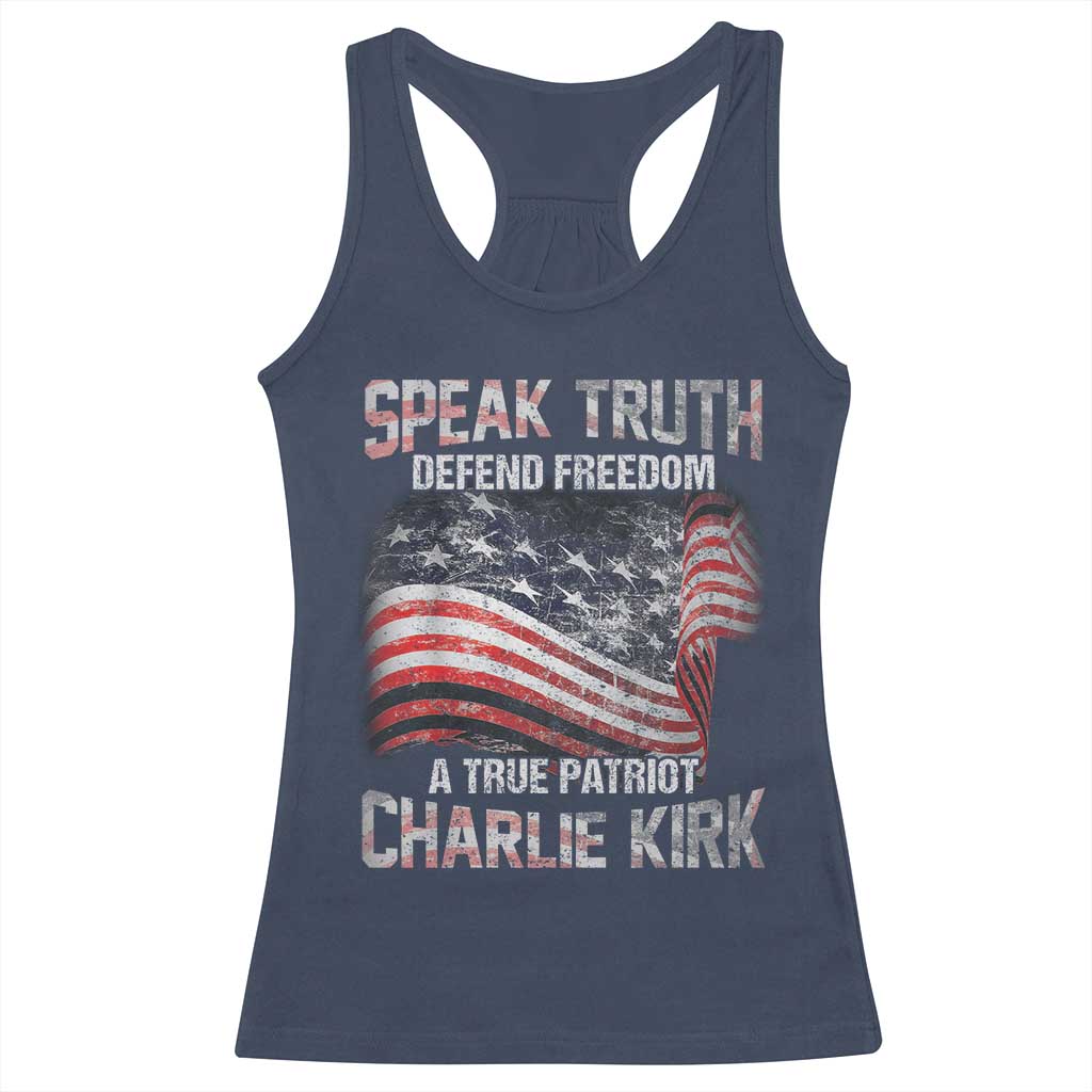 Speak Truth Defend Freedom A True Patriot Charlie Kirk Racerback Tank Top Vintage American Flag - Wonder Print Shop