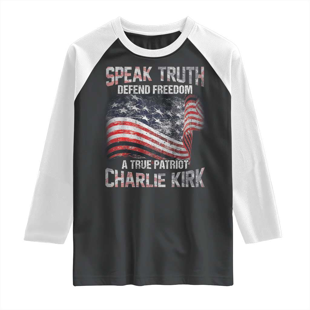 Speak Truth Defend Freedom A True Patriot Charlie Kirk Raglan Shirt Vintage American Flag - Wonder Print Shop