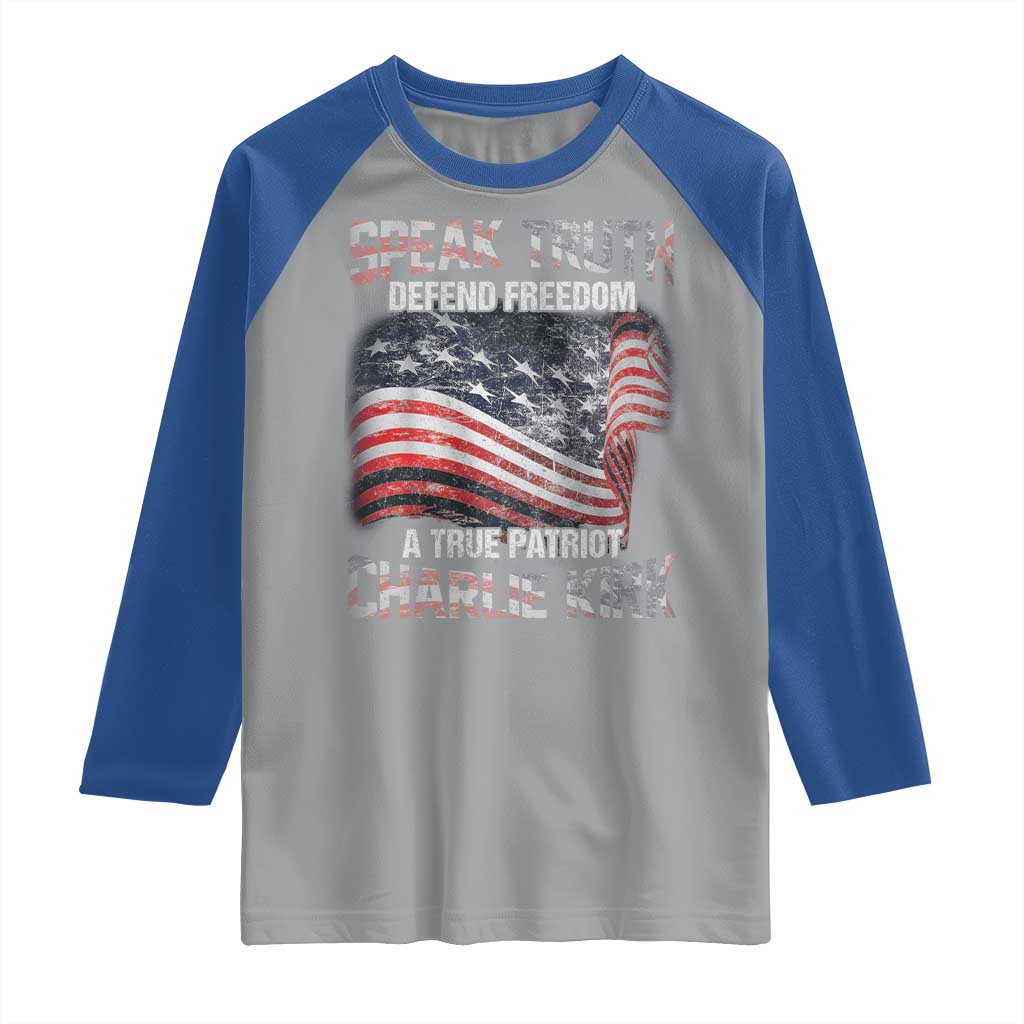 Speak Truth Defend Freedom A True Patriot Charlie Kirk Raglan Shirt Vintage American Flag - Wonder Print Shop