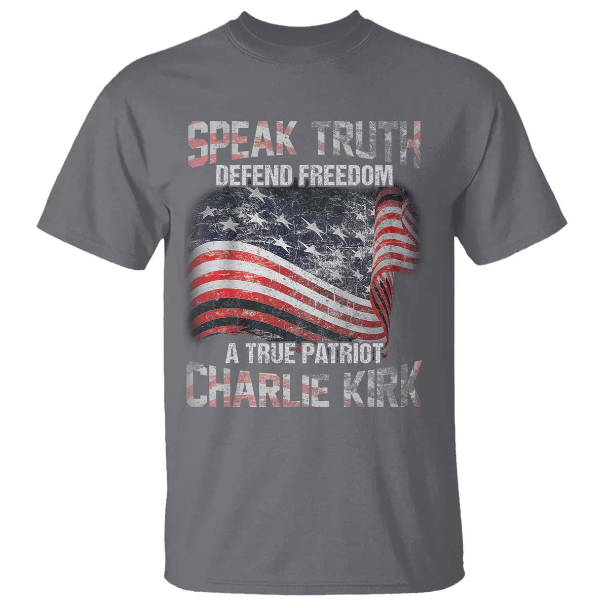Speak Truth Defend Freedom A True Patriot Charlie Kirk T Shirt Vintage American Flag - Wonder Print Shop