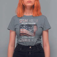 Speak Truth Defend Freedom A True Patriot Charlie Kirk T Shirt For Women Vintage American Flag - Wonder Print Shop