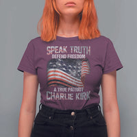 Speak Truth Defend Freedom A True Patriot Charlie Kirk T Shirt For Women Vintage American Flag - Wonder Print Shop