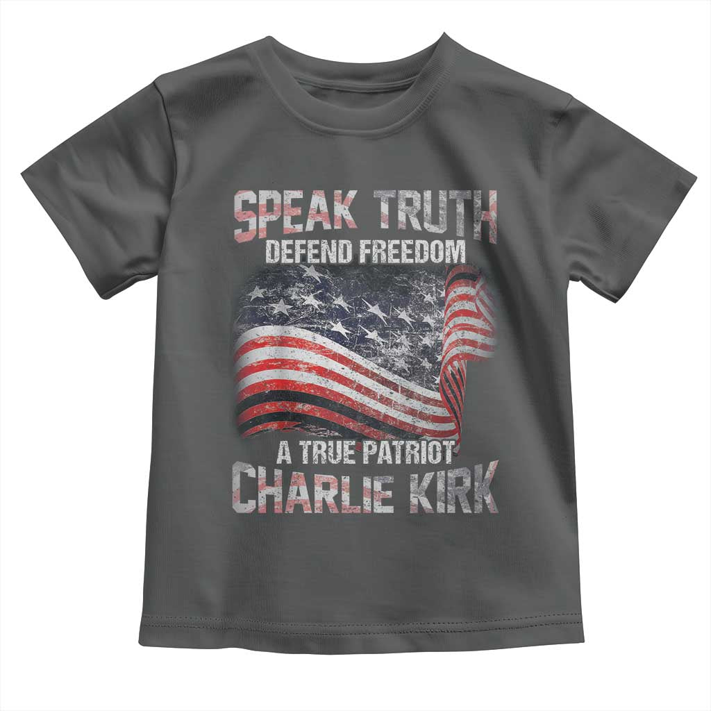 Speak Truth Defend Freedom A True Patriot Charlie Kirk Toddler T Shirt Vintage American Flag - Wonder Print Shop