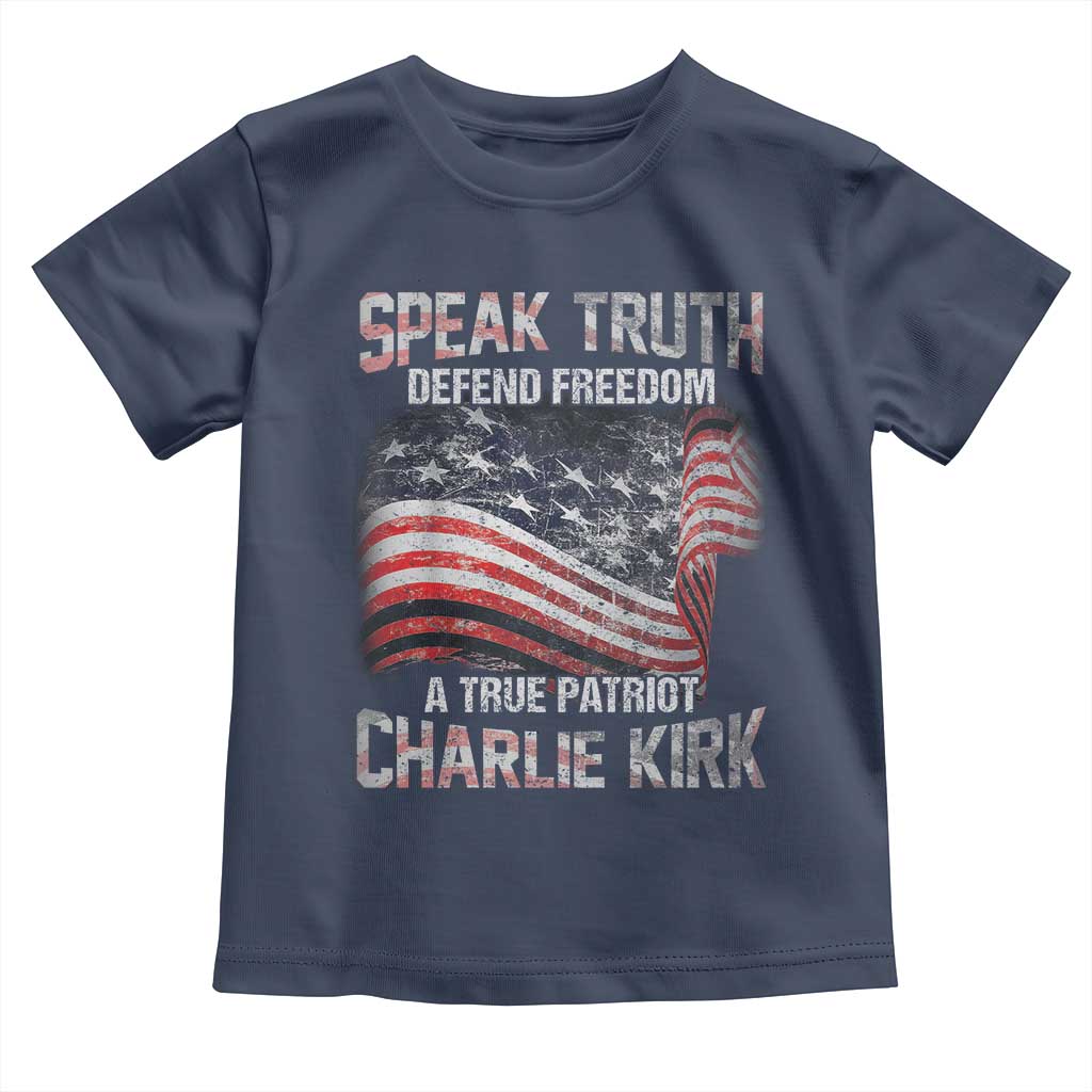 Speak Truth Defend Freedom A True Patriot Charlie Kirk Toddler T Shirt Vintage American Flag - Wonder Print Shop