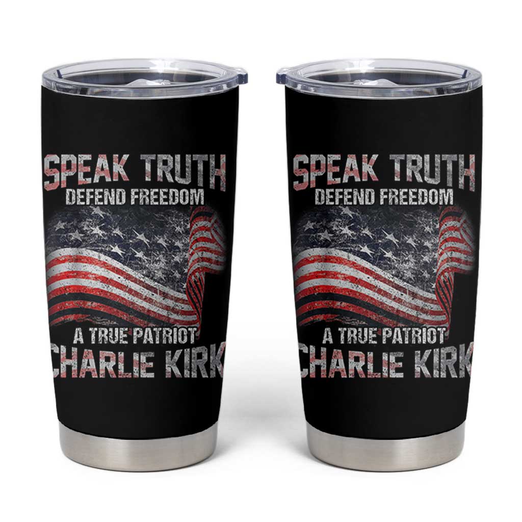 Speak Truth Defend Freedom A True Patriot Charlie Kirk Tumbler Cup Vintage American Flag - Wonder Print Shop