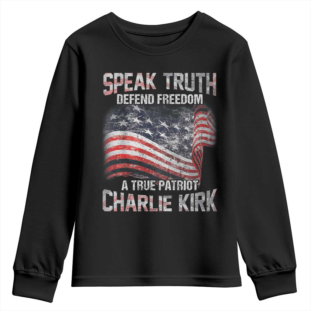Speak Truth Defend Freedom A True Patriot Charlie Kirk Youth Sweatshirt Vintage American Flag - Wonder Print Shop