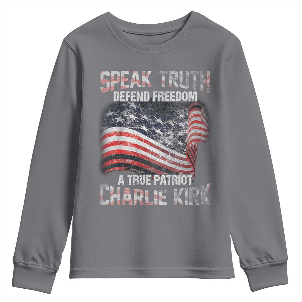 Speak Truth Defend Freedom A True Patriot Charlie Kirk Youth Sweatshirt Vintage American Flag - Wonder Print Shop