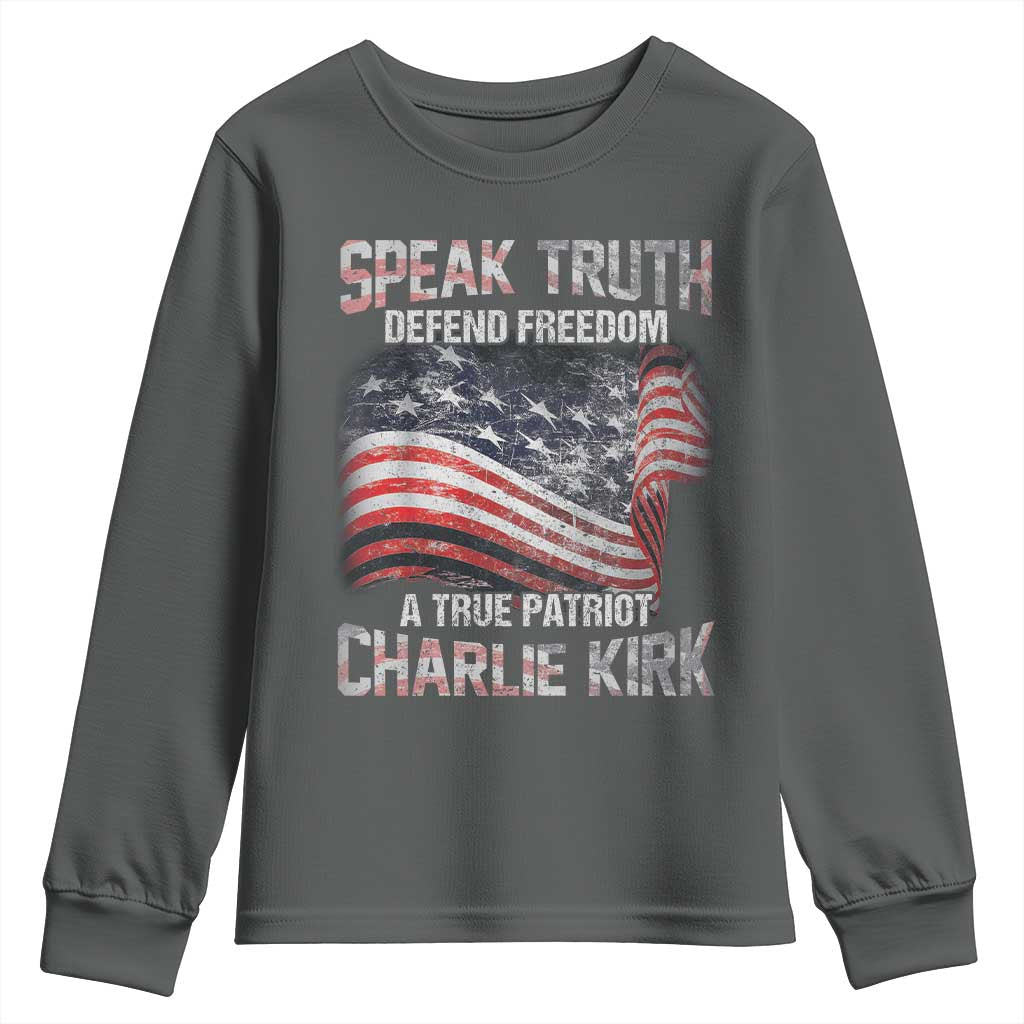 Speak Truth Defend Freedom A True Patriot Charlie Kirk Youth Sweatshirt Vintage American Flag - Wonder Print Shop