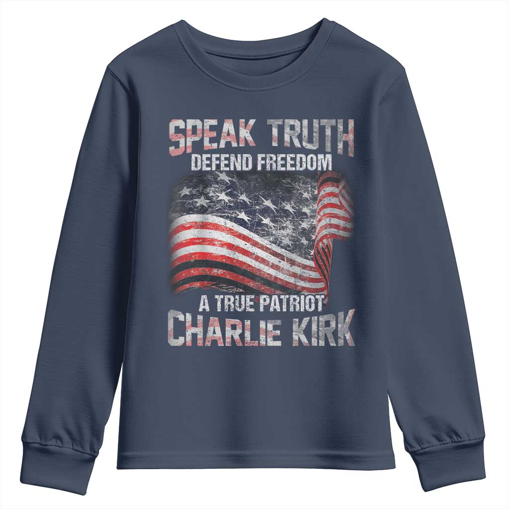 Speak Truth Defend Freedom A True Patriot Charlie Kirk Youth Sweatshirt Vintage American Flag - Wonder Print Shop