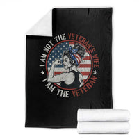 I Am Not The Veterans Wife I Am The Veteran Throw Blanket Female Veteran - Wonder Print Shop