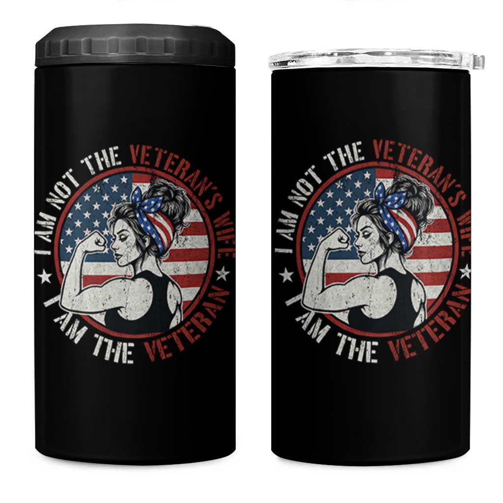 I Am Not The Veterans Wife I Am The Veteran 4 in 1 Can Cooler Tumbler Female Veteran - Wonder Print Shop