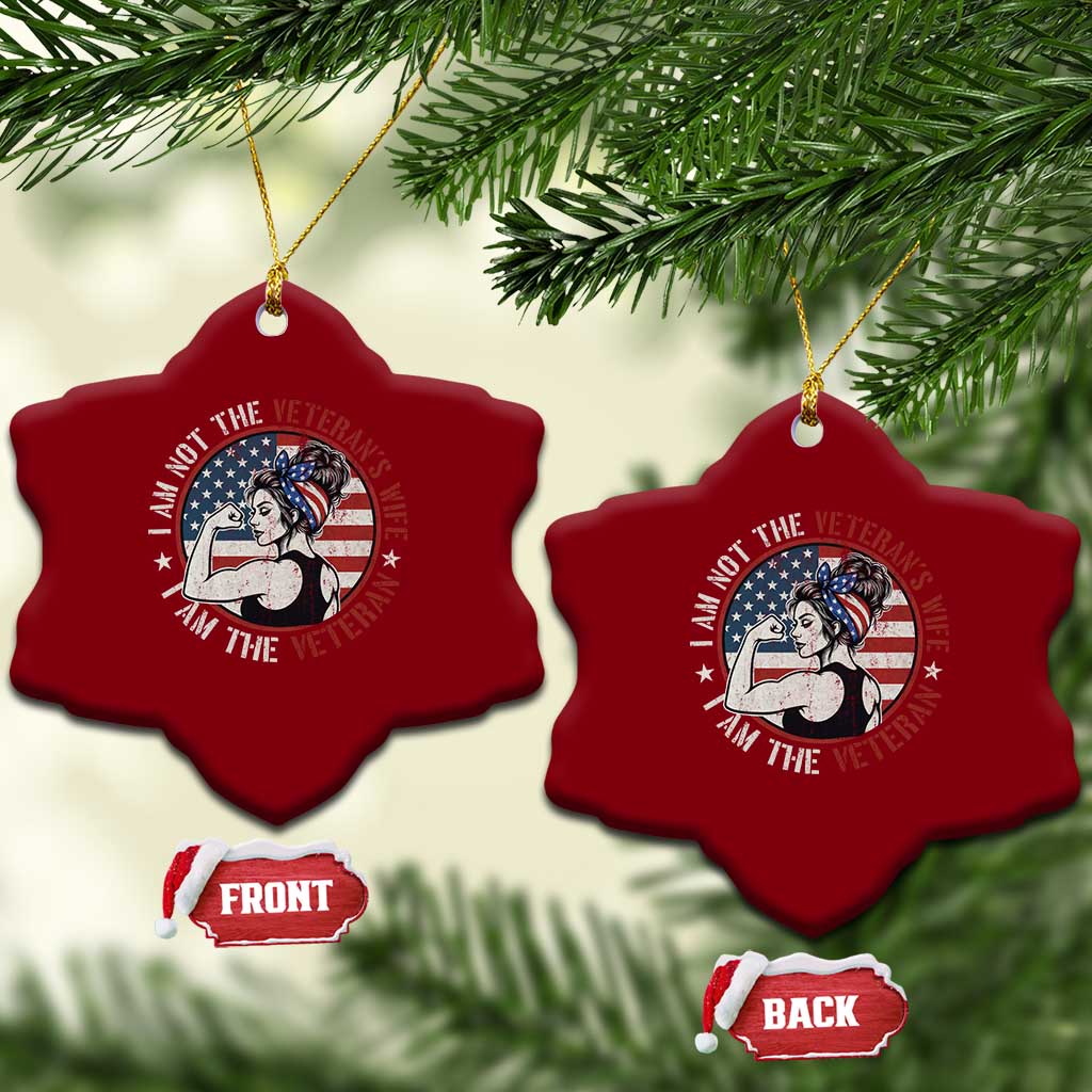 I Am Not The Veterans Wife I Am The Veteran Ceramic Ornament Female Veteran - Wonder Print Shop