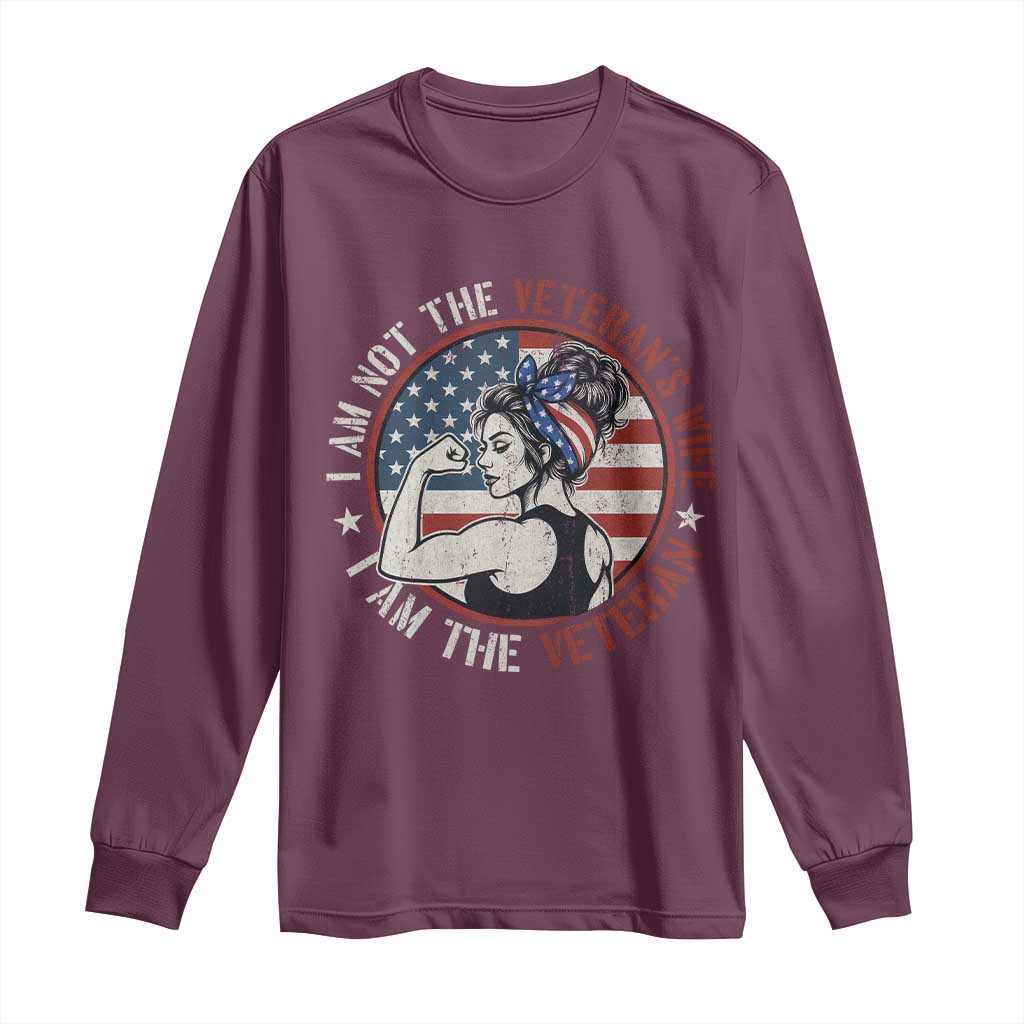 I Am Not The Veterans Wife I Am The Veteran Long Sleeve Shirt Female Veteran - Wonder Print Shop