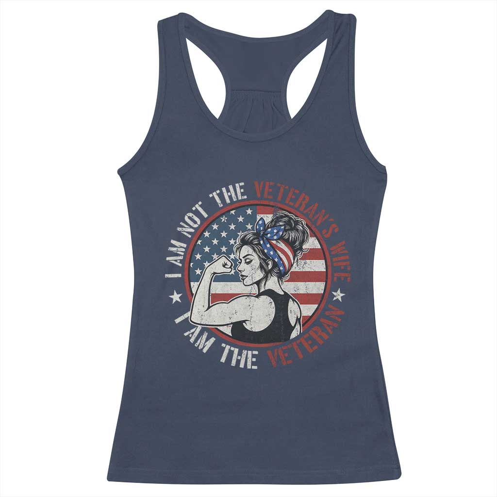 I Am Not The Veterans Wife I Am The Veteran Racerback Tank Top Female Veteran - Wonder Print Shop
