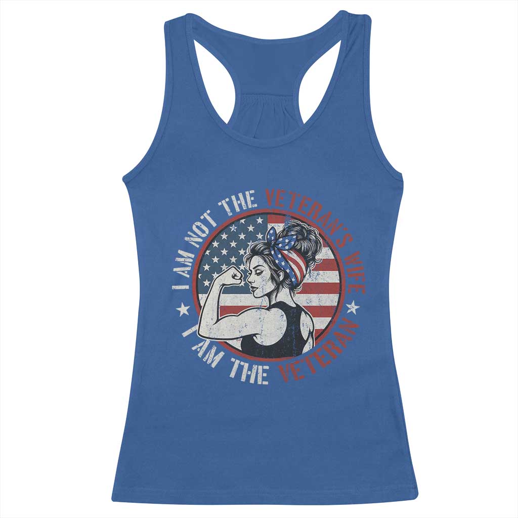 I Am Not The Veterans Wife I Am The Veteran Racerback Tank Top Female Veteran - Wonder Print Shop