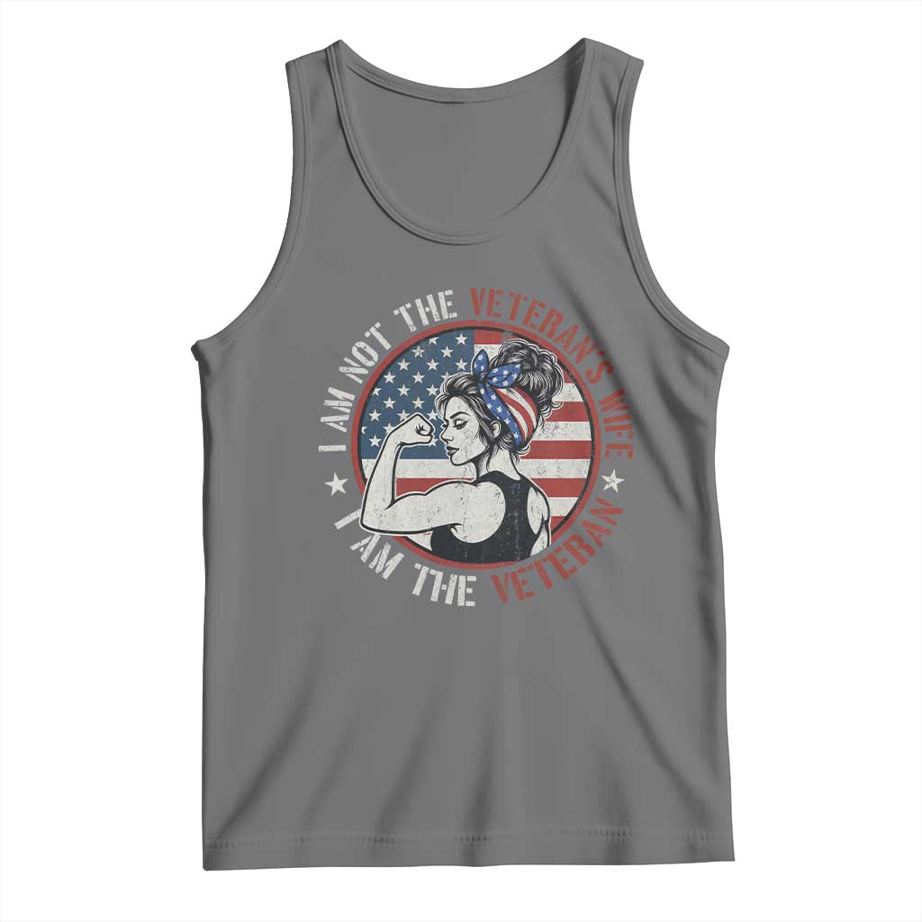 I Am Not The Veterans Wife I Am The Veteran Tank Top Female Veteran - Wonder Print Shop