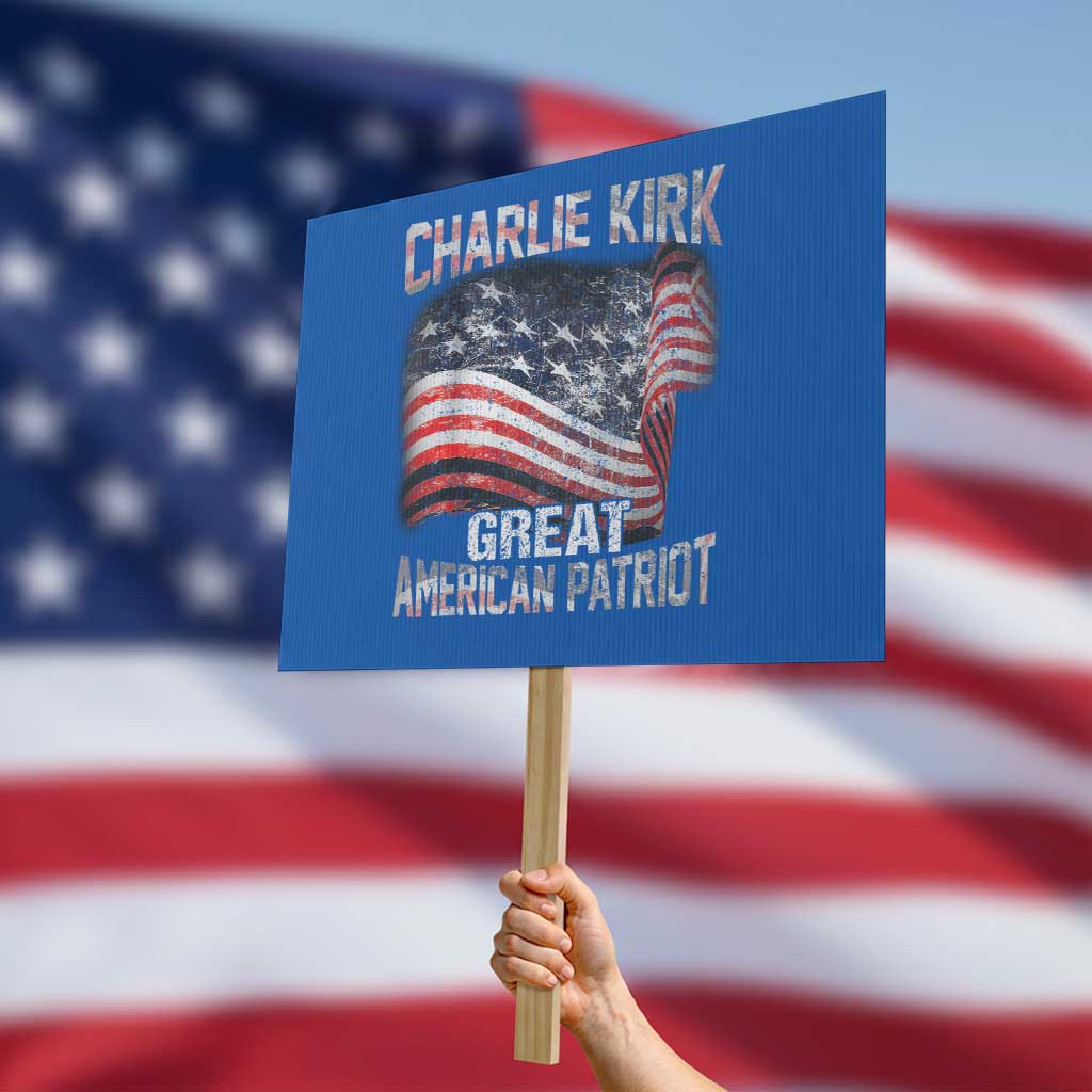 Charlie Kirk Protest Sign Great American Patriot American Flag - Wonder Print Shop