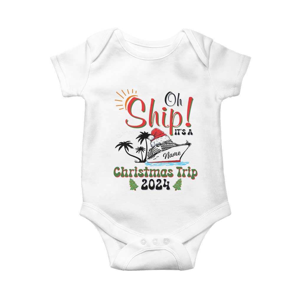 Personalized Christmas Trip Baby Onesie Custom Name Oh Ship It's A Christmas Trip 2024 Ship