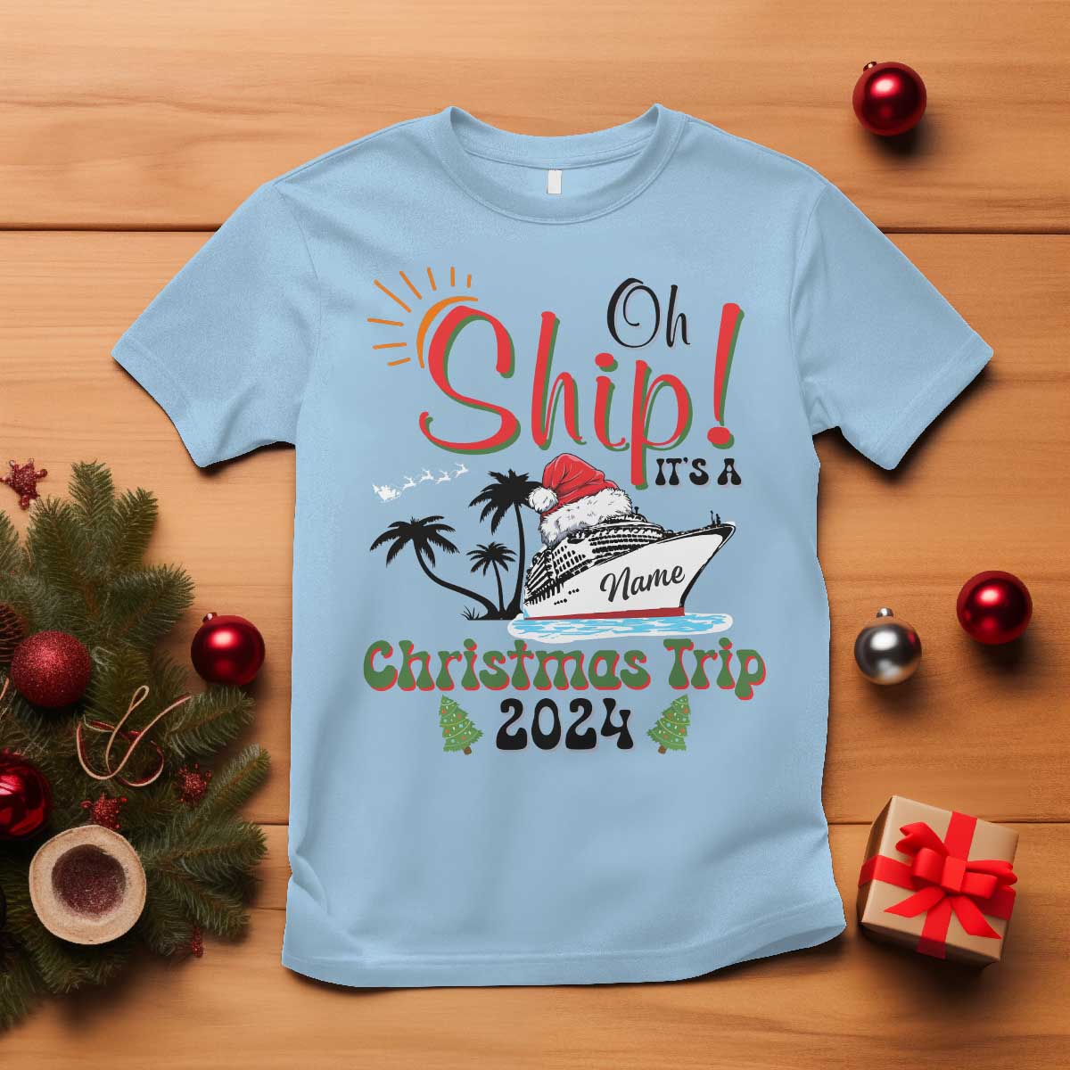 Personalized Christmas Trip T Shirt Custom Name Oh Ship It's A Christmas Trip 2024 Ship - Wonder Print Shop
