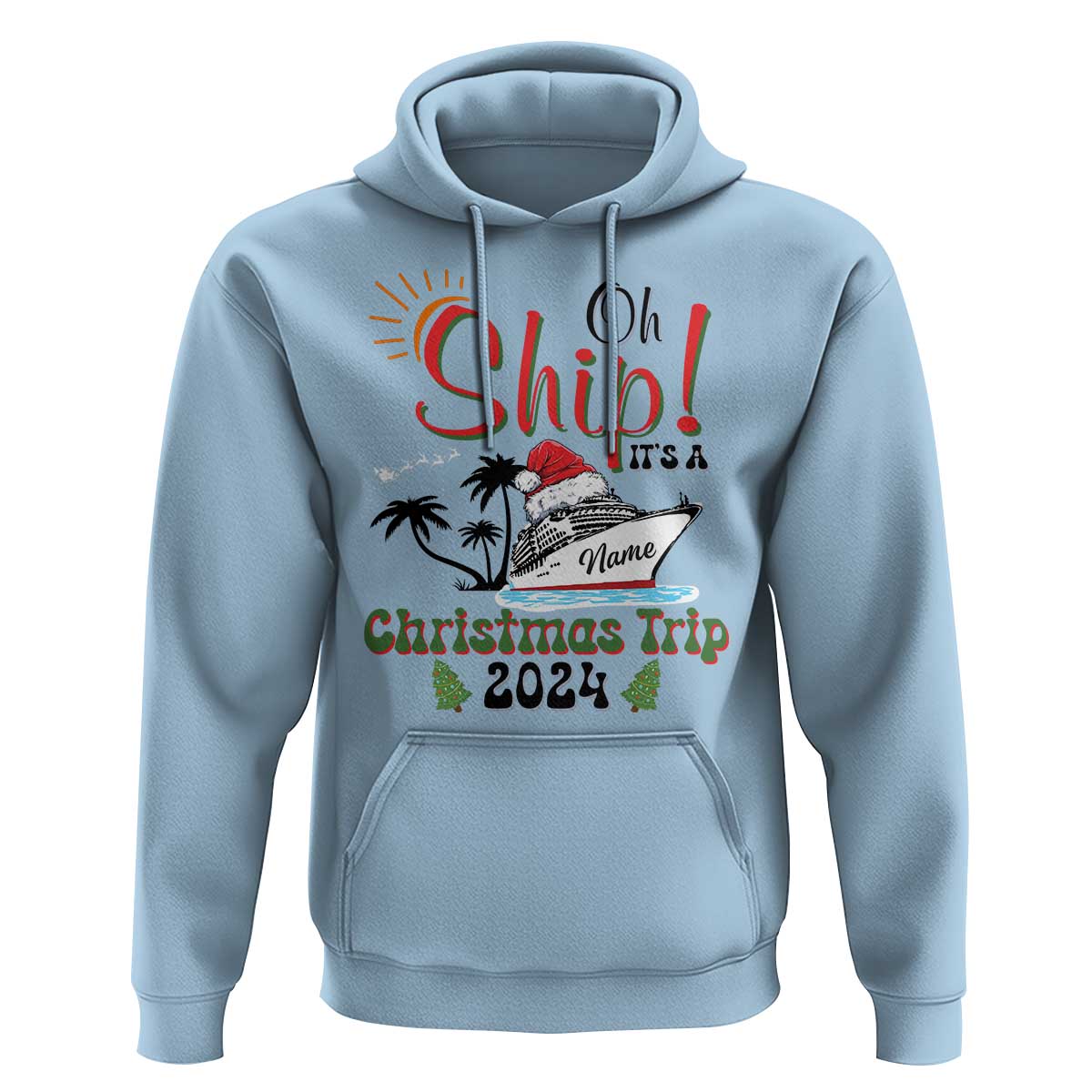 Personalized Christmas Trip Hoodie Custom Name Oh Ship It's A Christmas Trip 2024 Ship