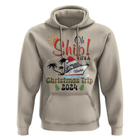 Personalized Christmas Trip Hoodie Custom Name Oh Ship It's A Christmas Trip 2024 Ship