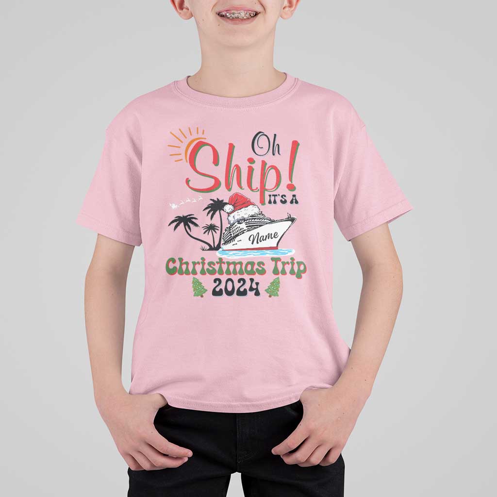 Personalized Christmas Trip T Shirt For Kid Custom Name Oh Ship It's A Christmas Trip 2024 Ship - Wonder Print Shop