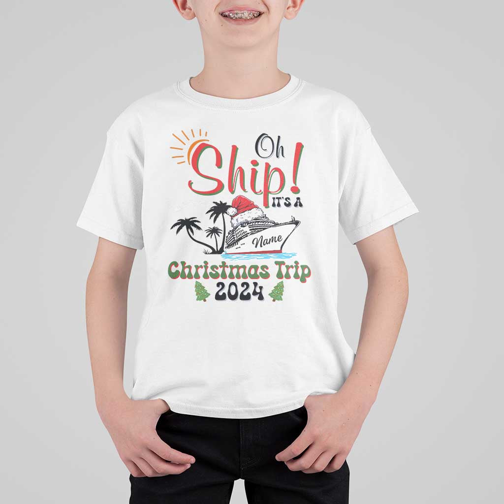 Personalized Christmas Trip T Shirt For Kid Custom Name Oh Ship It's A Christmas Trip 2024 Ship - Wonder Print Shop