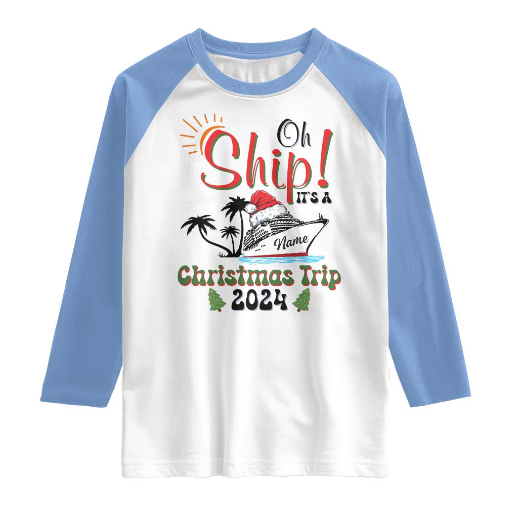 Personalized Christmas Trip Raglan Shirt Custom Name Oh Ship It's A Christmas Trip 2024 Ship - Wonder Print Shop