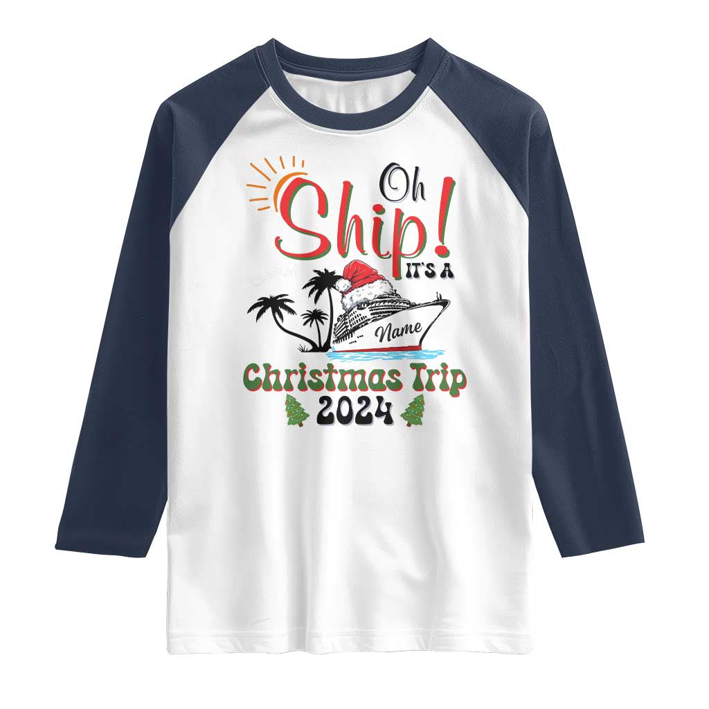 Personalized Christmas Trip Raglan Shirt Custom Name Oh Ship It's A Christmas Trip 2024 Ship - Wonder Print Shop