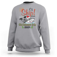Personalized Christmas Trip Sweatshirt Custom Name Oh Ship It's A Christmas Trip 2024 Ship - Wonder Print Shop