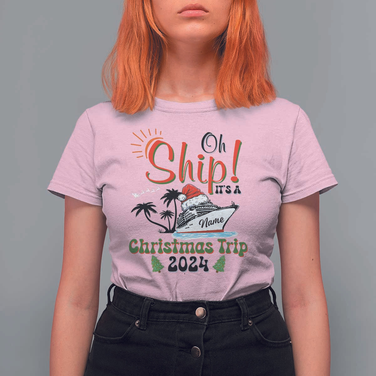Personalized Christmas Trip T Shirt For Women Custom Name Oh Ship It's A Christmas Trip 2024 Ship - Wonder Print Shop