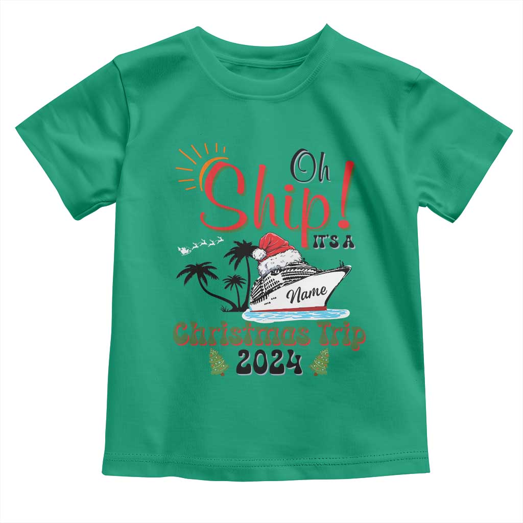Personalized Christmas Trip Toddler T Shirt Custom Name Oh Ship It's A Christmas Trip 2024 Ship