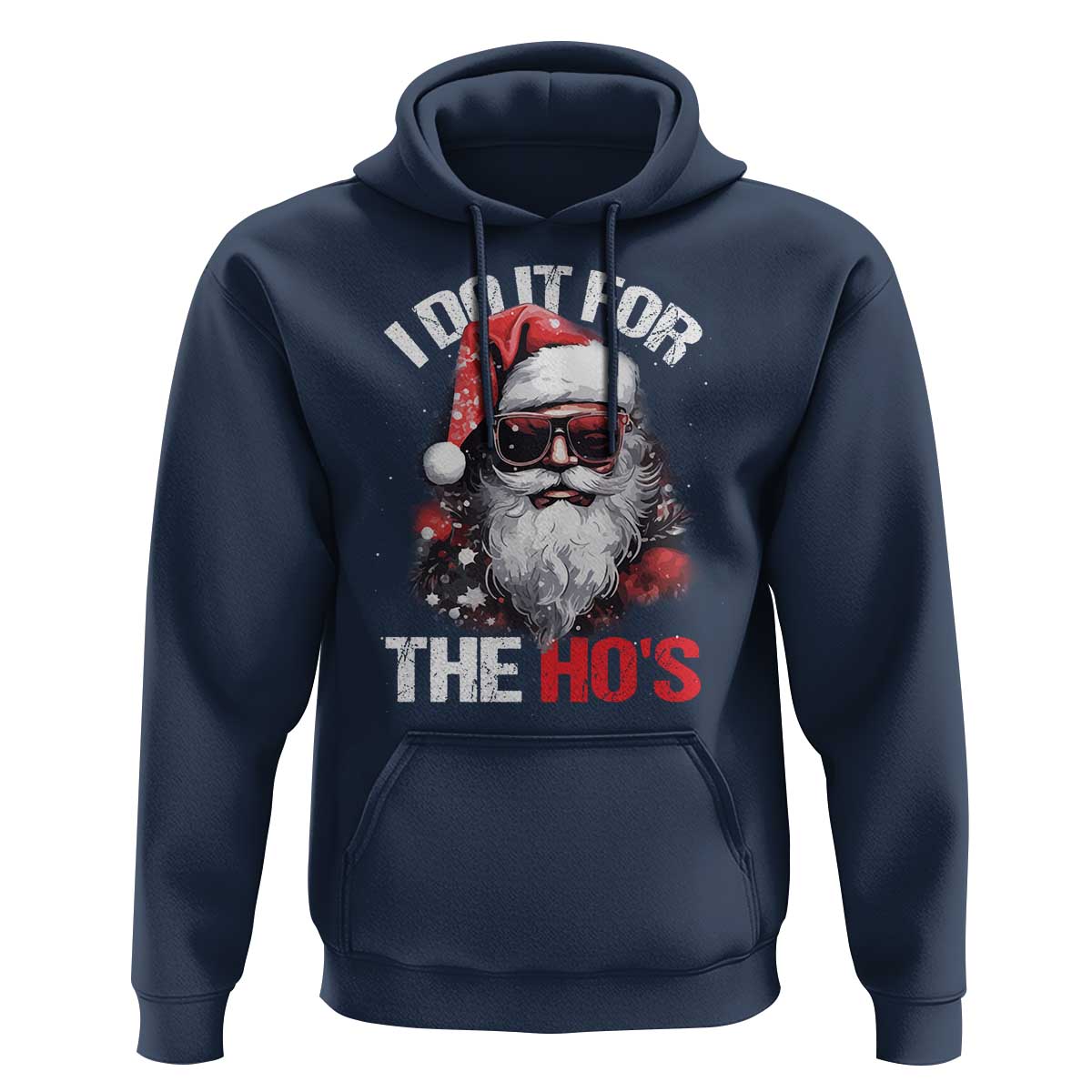 Funny Christmas I Do It For The Ho's Hoodie Cool Santa Face