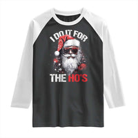 Funny Christmas I Do It For The Ho's Raglan Shirt Cool Santa Face - Wonder Print Shop