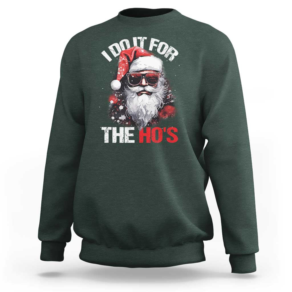 Funny Christmas I Do It For The Ho's Sweatshirt Cool Santa Face - Wonder Print Shop